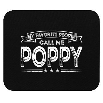 Discover My Favorite People Call Me Poppy Dad Grandpa Mouse Pads