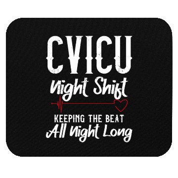 Discover Cvicu Night Shift Nurse Keeping The Beat Mouse Pads