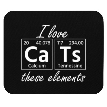 Discover I Love Cats Periodic Table For Science Student Cat Mouse Pads