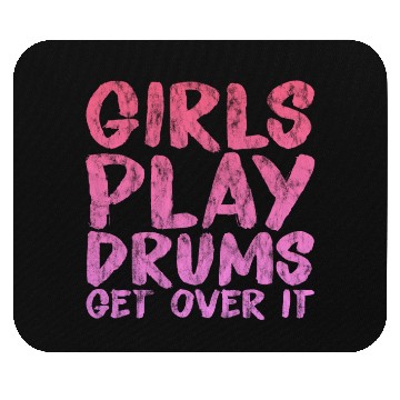 Discover Girls Play Drums, Get Over It 3 Mouse Pads