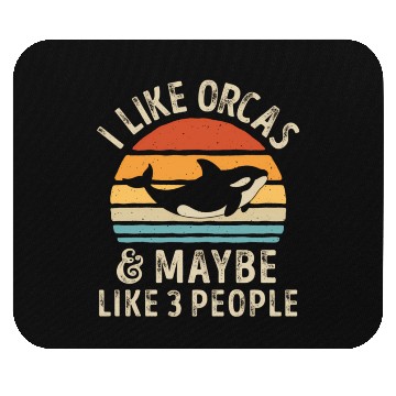 Discover I Like Orcas And Maybe 3 People Orca Killer Whale Mouse Pads