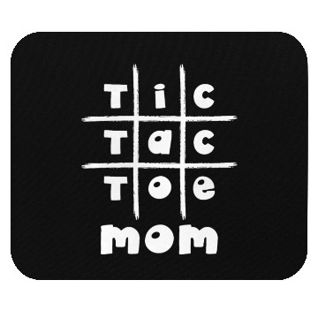 Discover Tic Tac Toe Mom Mouse Pads
