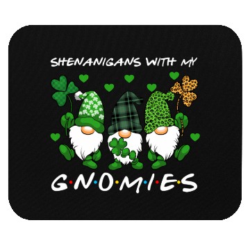 Discover Shenanigans With My Gnomies St Patrick'S Day Gnome Mouse Pads