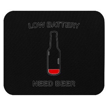 Discover Low Battery Need Beer Novelty Af Mouse Pads