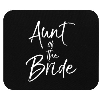 Discover Aunt Of The Bride For Bridal Py Mouse Pads