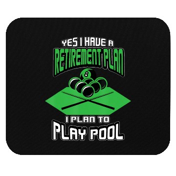 Discover Yes I have a Retirement Plan Pool Player Billiard Mouse Pads