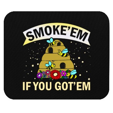 Discover Beekeeper Gift Smoke 'em If You Got 'em Beekeeping Mouse Pads