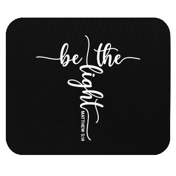 Discover Be The Light Mouse Pads