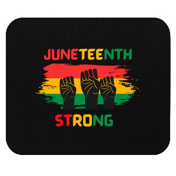 Discover Black Freedom Juneteenth Strong Mouse Pads