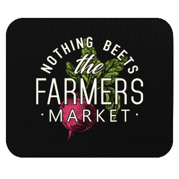 Discover Nothing Beets The Farmers Market Mouse Pads