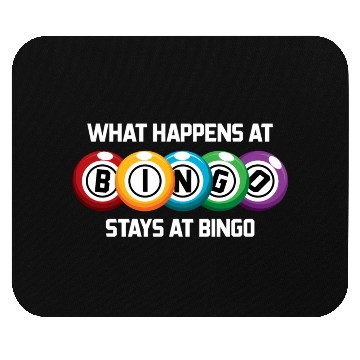 Discover What Happens At Bingo Stays At Bingo Lucky Bingo Mouse Pads