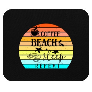 Discover Coffee Beach Sleep Repeat Mouse Pads