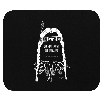 Discover Do Not Trust The Pilgrims Thanksgiving Native Amer Mouse Pads