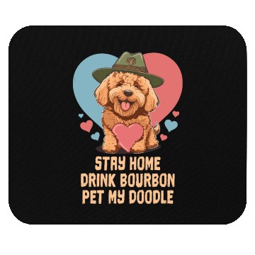 Discover Stay Home Drink Bourbon Pet My Doodle Mouse Pads