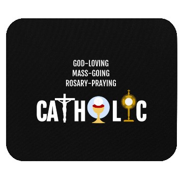 Discover God-Loving Mass-Going Rosary Catholic Mouse Pads