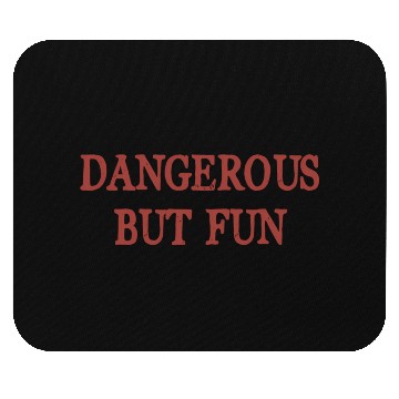 Discover Dangerous But Fun Bad Hilarious Mouse Pads