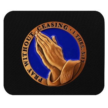 Discover Pray without ceasing thes 5:17 Mouse Pads