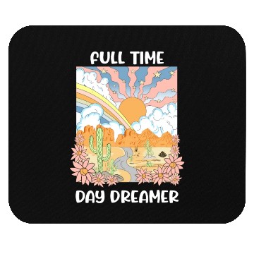 Discover Full Time Day Dreamer Mouse Pads