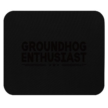 Discover Groundhog Enthusiast Funny Groundhog Lover Mouse Pads