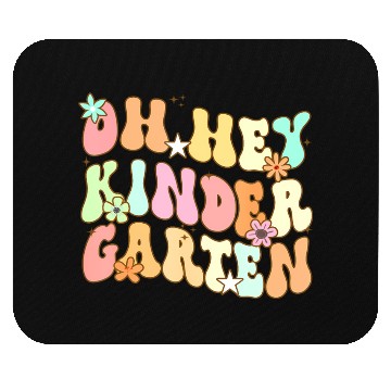 Discover Oh Hey Kindergarten Back To School Students Teache Mouse Pads