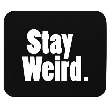 Discover Stay Weird Mouse Pads