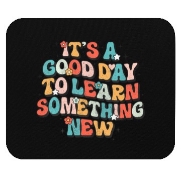 Discover It's A Good Day To Learn Something New Retro Back Mouse Pads