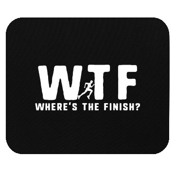 Discover Wtf Where'S The Finish Running Mouse Pads