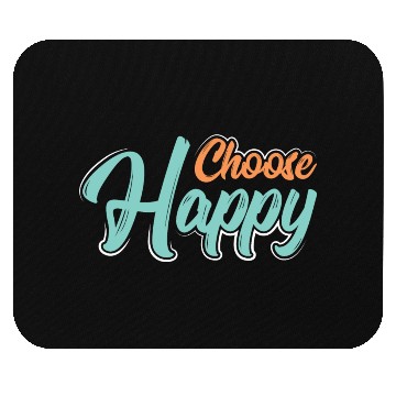 Discover Choose happy Mouse Pads