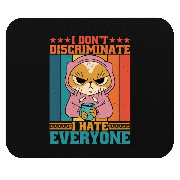 Discover I Don't Discriminate I Hate Everyone 16 Mouse Pads