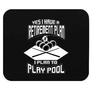 Discover Yes I have a Retirement Plan Pool Player Billiard Mouse Pads