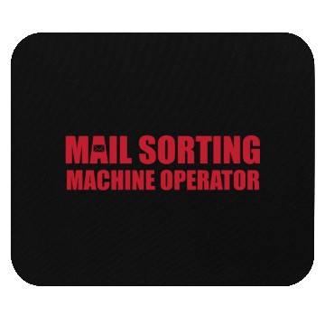 Discover Great Mail Sorting Machine Operator Apparel Mouse Pads