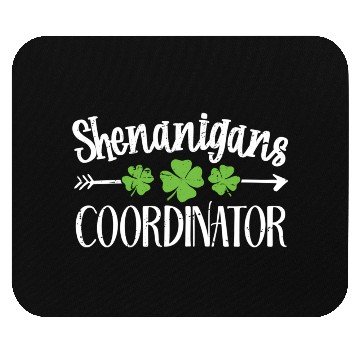Discover Shenanigans Coordinator St Patric Day Irish Mouse Pads