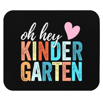 Discover Oh Hey Kindergarten Back To School Students Teache Mouse Pads