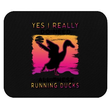 Discover Yes I Really Do Need All These Running Ducks Mouse Pads