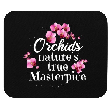 Discover Orchids Natures True Masterpiece Flowers Mouse Pads