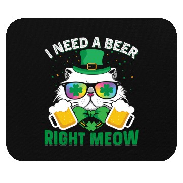 Discover St Patric Day Cat I Need A Beer Right Meow Mouse Pads