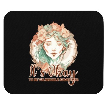 Discover It's Okay To Be Vulnerable Mental Health Awareness Mouse Pads