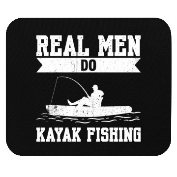 Discover Real Men Do Kayak Fishing Mouse Pads