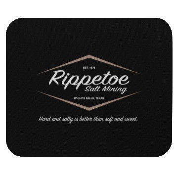 Discover Rippetoe Salt Mining Est 1978 Mouse Pads