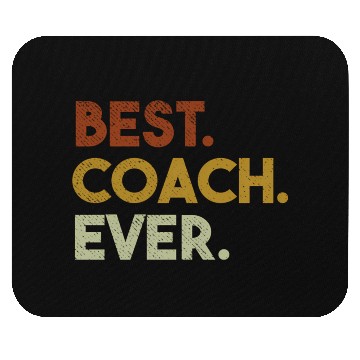 Discover Best Coach Ever For Sports Coach Mouse Pads