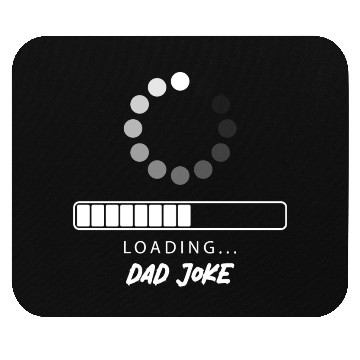 Discover Dad joke Loading Mouse Pads