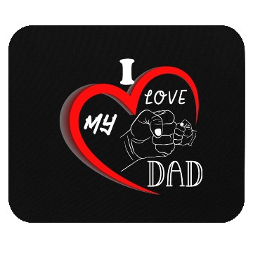Discover I Love My Dad Mouse Pads
