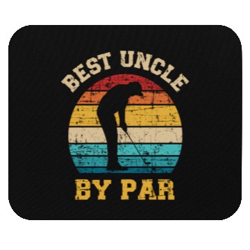 Discover Best Uncle By Par Golf Mouse Pads