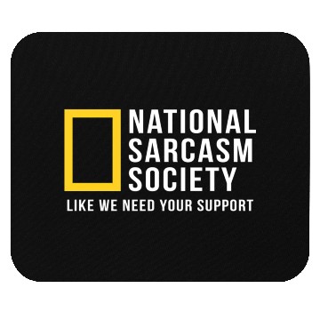 Discover National Sarcasm Society Mouse Pads