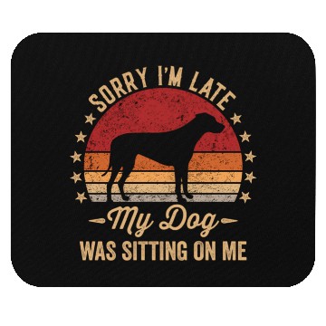 Discover Sorry I'M Late My Dog Was Sitting On Me Rhodesian Mouse Pads