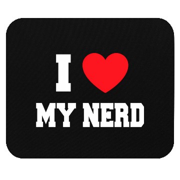 Discover I Love My Nerd Mouse Pads