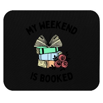 Discover My Weekend is Booked Funny Bookworm People Mouse Pads