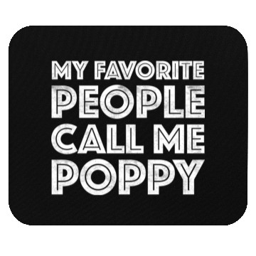 Discover My Favorite People Call Me Poppy Mouse Pads