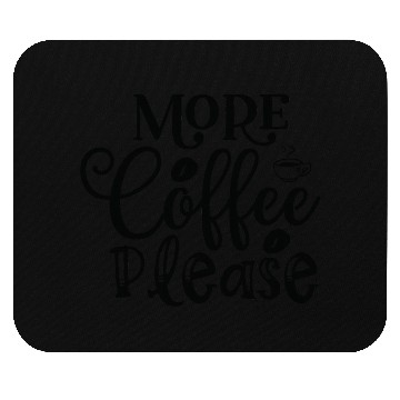 Discover More Coffee Please Coffee Lover Coffee Caffeine Mouse Pads