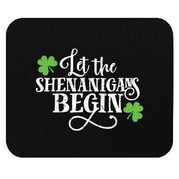 Discover Shenanigans Saint Patric Day Fun Let Mouse Pads